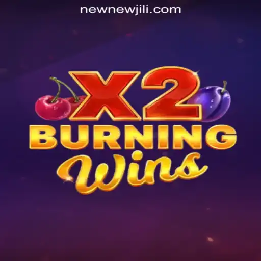 Burning Wins X2: A New Thrill at NEWJILI Online Casino Philippines